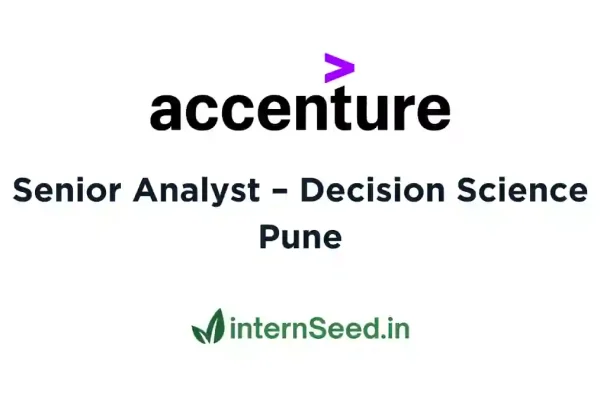Accenture Hiring Senior Analysts – Decision Science | 3–5 Yrs Exp | Pune Accenture Senior Analyst Pune