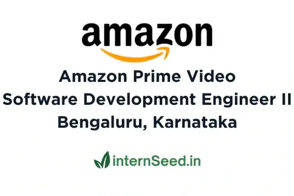 Amazon is Hiring Software Development Engineer II – Apply Now (Bangalore) Amazon Prime Video Software Developer