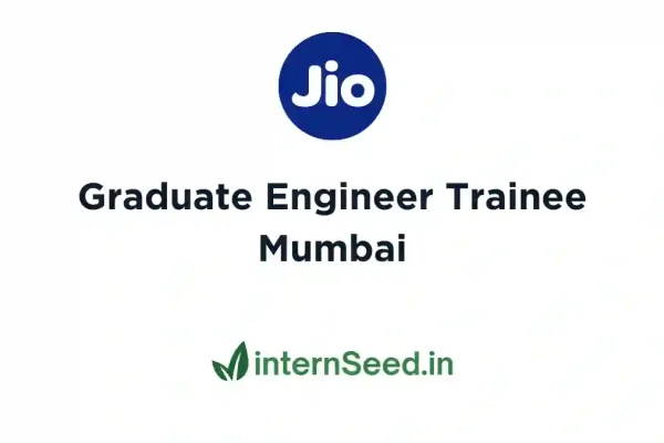 Reliance Jio is Hiring: Graduate Engineer Trainee – Mumbai | Apply Fast Jio Graduate Engineer Trainee