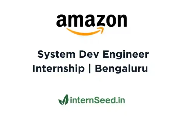 Amazon System Dev Engineer Internship – 6 Months | Final Year CS/IT Amazon System Dev Engineer