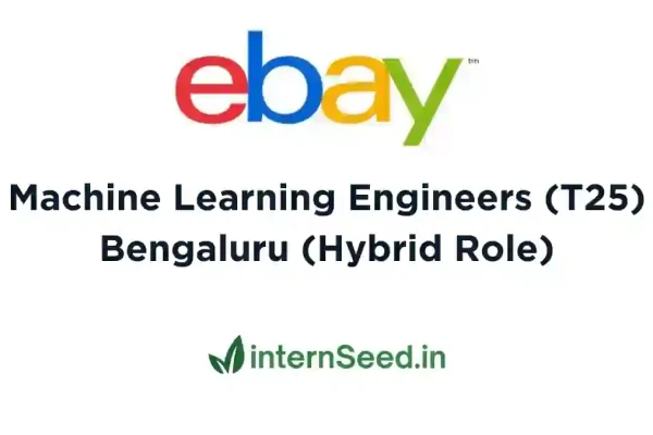 eBay is Hiring Machine Learning Engineers (T25) in Bengaluru | 2+ YOE | Hybrid Role eBay Machine Learning Engineer